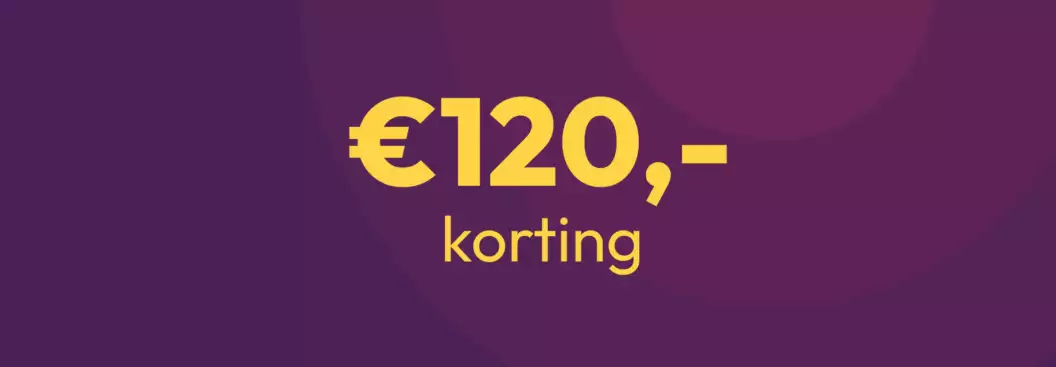 120,- euro korting 120,- euro korting