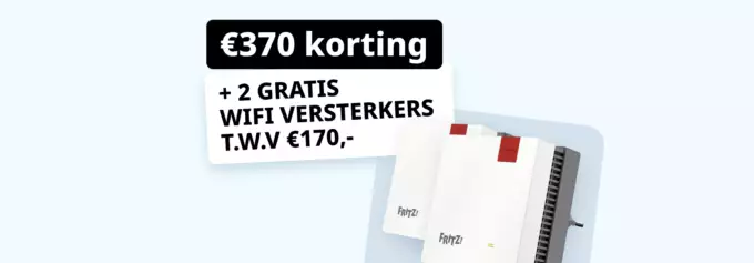 370,- euro korting en Wifi versterkers